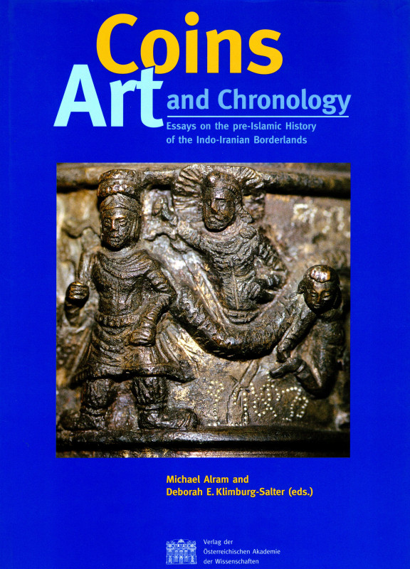 AA.- VV. - Coins, Art,and Chronology. Essays on the pre-islamic history of the I...