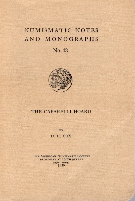 COX D. H. – The Caparelli hoard. N.N.A.M 43. New York, 1930. Rilegatura editoria...