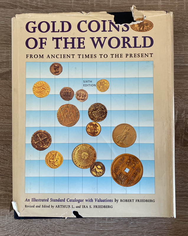 FRIEDBERG R. / ARTHUR L. / FRIEDBERG IRA S. - Gold coins of the world from ancie...