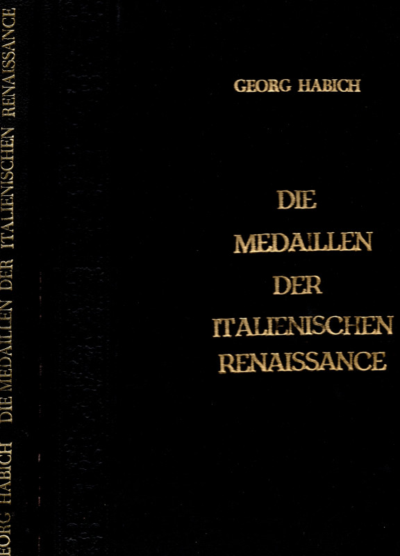 HABICH G. - Die medaillen der italienischen renaissance. Stutgart - Berlin, 1922...