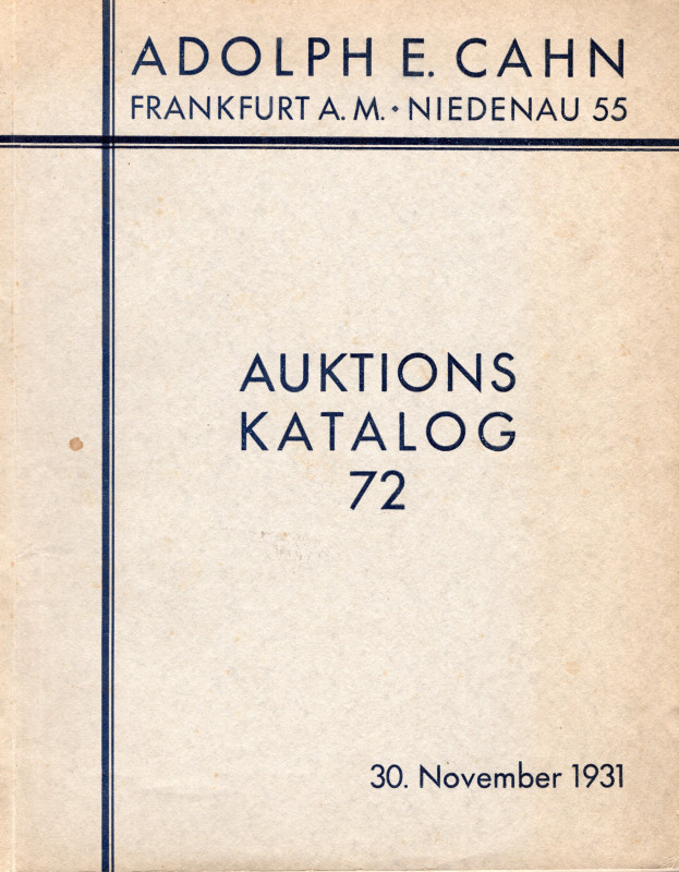 CAHN E. A. - Auktion, 72. Frankfurt am Main, 30 – November, 1931.Teil III des he...