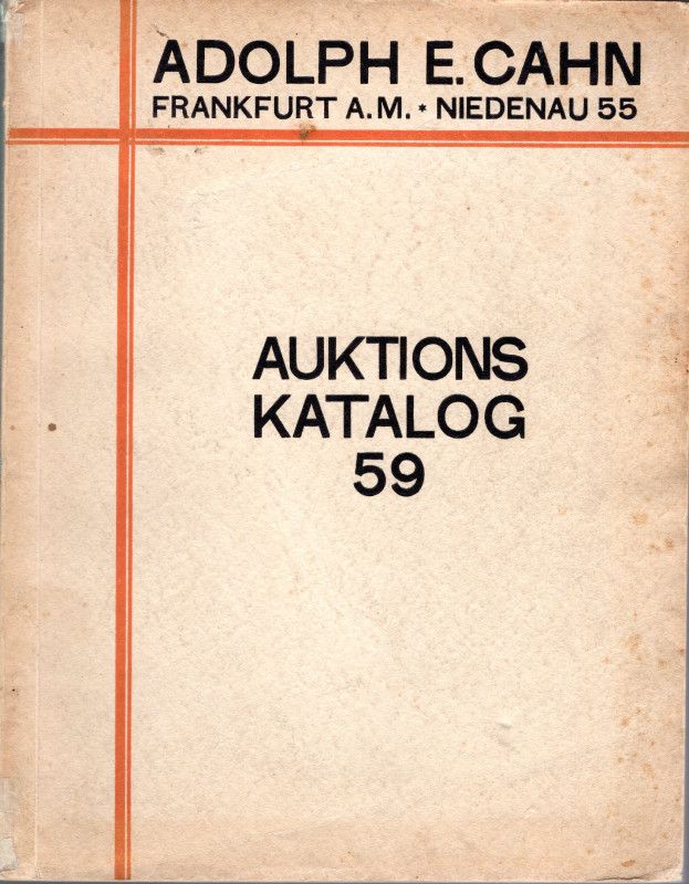 CAHN E. A. – Auktion 59. Frankfurt am Main, 14 – Marz, 1928. I Allgemein sammlun...