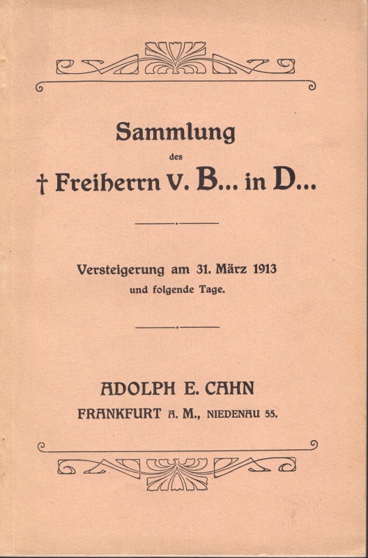 CAHN E. A. – Frankfurt a.M. 31 - Marz, 1913. Katalog I der sammlung des freiherr...