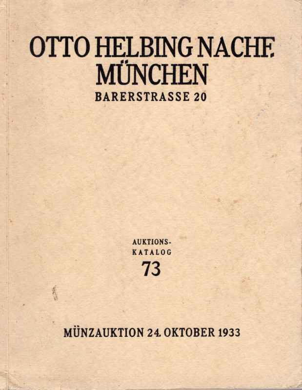 HELBING O. –NACH. - Auktion 73. Munchen, 24, Oktober, 1933. . Im aufrtrage des F...