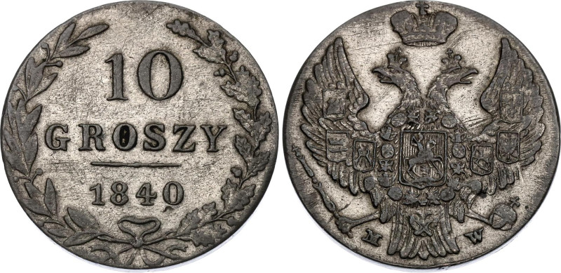 Russia - Poland 10 Groszy 1840 MW

Bit# 1182, N# 20511; Billon 2.91 g.; XF