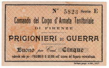 Prigionieri di Guerra - I° Guerra Mondiale - Campo di Firenze - Buono da 5 Centesimi 1917 - R3 (RARISSIMA) - Gavello 10 - angoli arrotondati, macchia,...