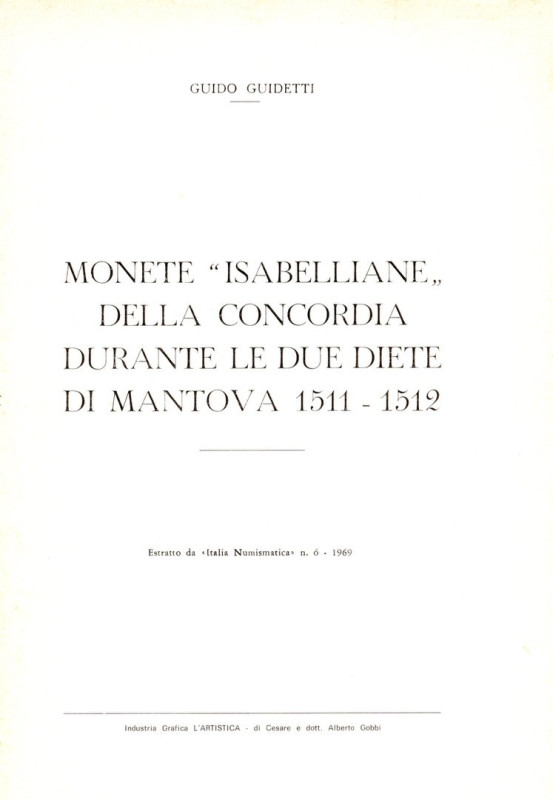 GUIDETTI G. - Monete " Isabelliane" della concordia durante le diete di Mantova ...