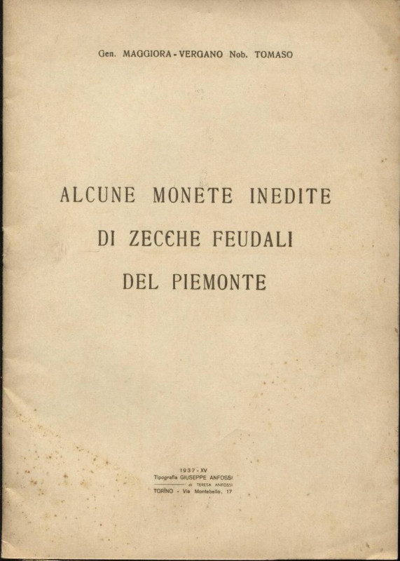 MAGGIORA-VERGANO T. - Alcune monete inedite di zecche feudali del Piemonte. Tori...