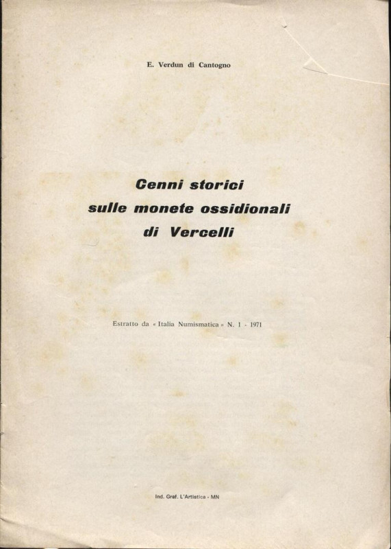 VERDUN di CANTOGNO E. - Cenni storici sulle monete ossidionali di Vercelli. Mant...