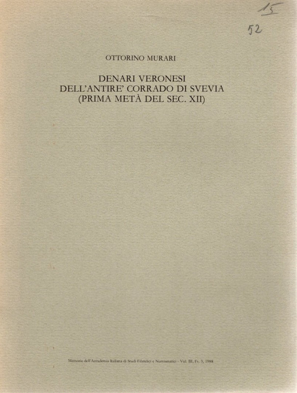 MURARI O. - Denari veronesi dell'antire Corrado di Svevia. Prima metà del sec. X...