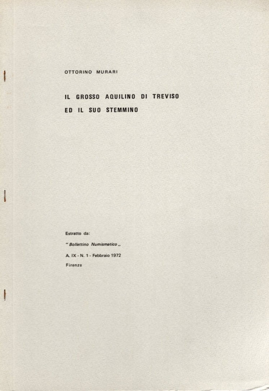 MURARI O. - Il grosso aquilino di Treviso ed il suo stemmino. Firenze, 1972. pp ...