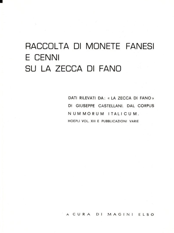 MAGINI E. - Raccolta di monete fanesi e cenni su la zecca di Fano. S.l.d. Pp 4. ...