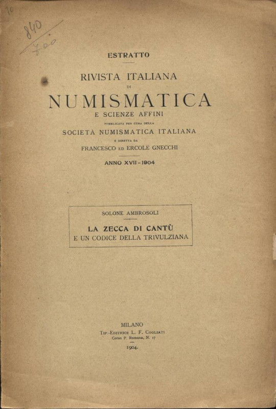 AMBROSOLI S. - La zecca di Cantù e un codice della Trivulziana. Milano, 1904. pp...