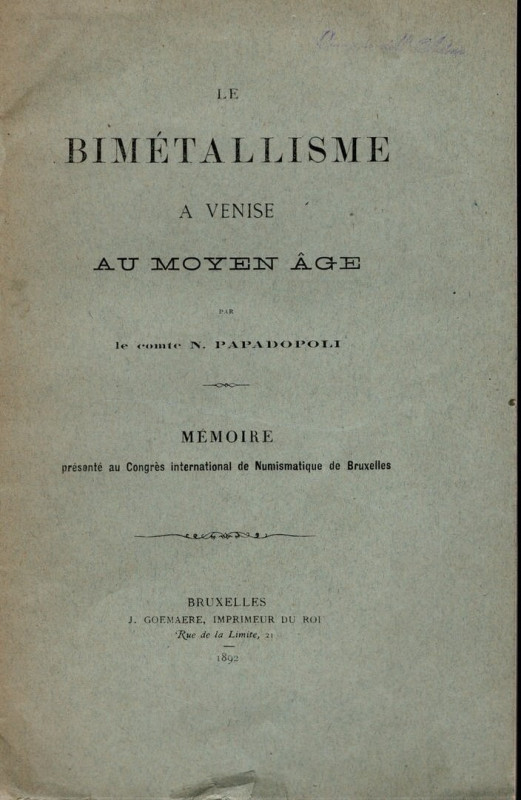 PAPADOPOLI N. - Le bimetallisme a Venise au moye age. Bruxelles 1892. pp. 12. br...