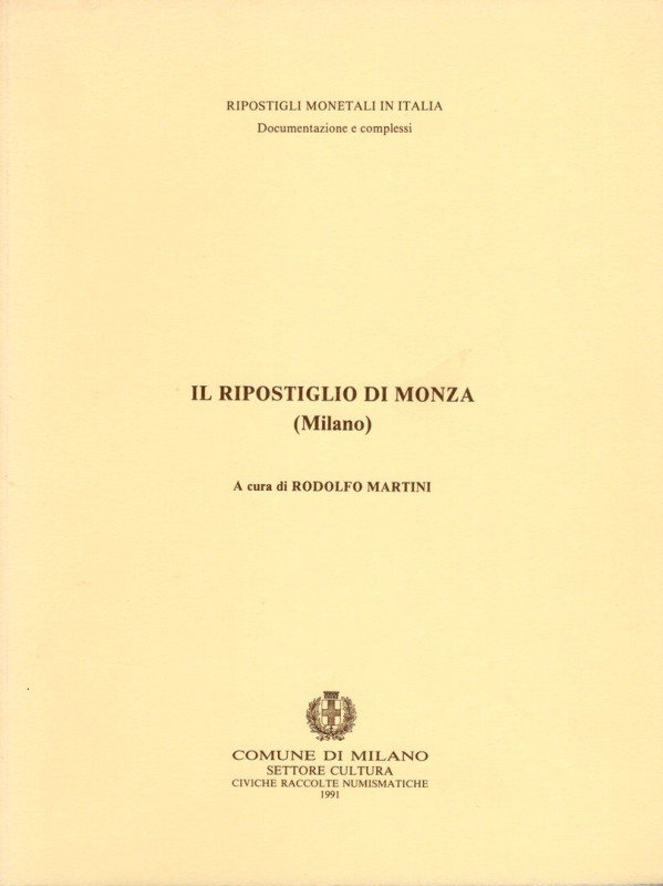 MARTINI R. - Il ripostiglio di Monza ( Milano). Milano, 1991. Pp. 27, tavv. 5. R...