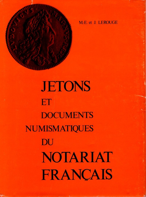 M. E. et LEROUGE J. - Jetons et documents numismatiques du notariat francaise. P...