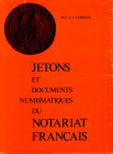 M. E. et LEROUGE J. - Jetons et documents numismatiques du notariat francaise. Paris, 1977. pp.325, tavv. 34 + 1 + ill. nel testo. ril ed sovracoperta...