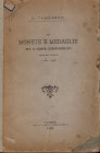 TAGGIASCO C. - Le monete e medaglie del S. Ordine Gerosolimitano nell'età moderna. 1530 - 1798. pp. 70. Camerino, 1883. brossura ed. sciupata, interno...
