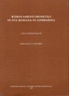 MUSSELI MUFFATTI G. - Ritrovamenti monetali di età romana in Lombardia. X Sondrio. Milano, 1997. pp. vii - 220, tavv. 8. ril ed ottimo stato, importan...