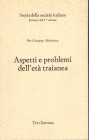 MICHELOTTO P. G. - Aspetti e problemi dell'età traianea. Milano, 1994. pp. 137. ril ed ottimo stato, importante lavoro.