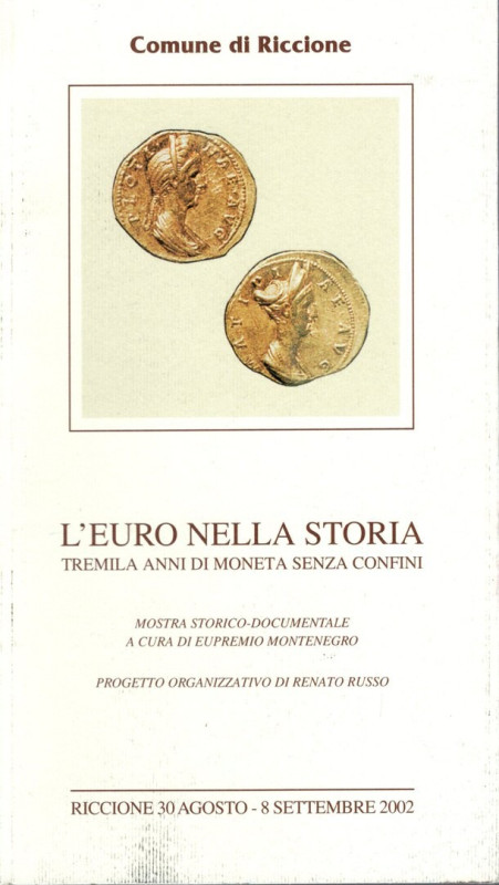 MONTENEGRO E. - L'Euro nella storia. Tremila anni di moneta senza confini. Ricci...