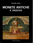 GORINI G. - Monete antiche a Padova. Padova, 1972. pp. 85 + indice, tavv. 8 a colori + 32 b\n. ril ed ottimo stato. ex libris.