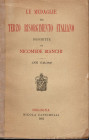 BIANCHI N. – Le medaglie del terzo Risorgimento italiano. Bologna, 1881. Pp. 339. Ril. ed. dorso sciupato, interno ottimo stato. Molto raro .