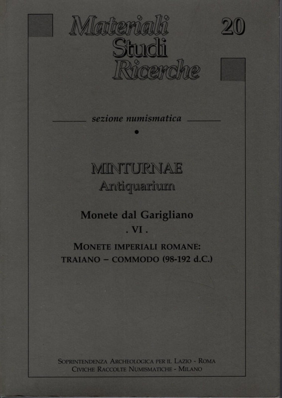 CATALLI F. - BELLINI G R. - Monete da Garigliano. VI monete imperiali romane: Tr...