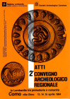 AA.-VV. - Atti 2 Convegno archeologico regionale. La Lombardia tra protostoria e romanità. Como, 1986. pp. 667, tav. e ill. nel testo. ril ed ottimo s...