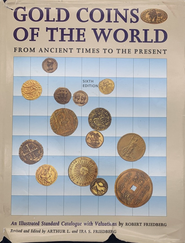 S. FRIEDBERG - Gold Coins Of The Wolrd, from ancient times to the present - An I...