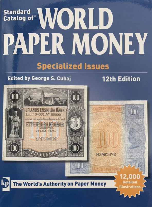 GEORGE S. CUHAJ - Standard Catalogues of World Paper Money - 12° edizione