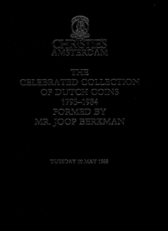 CHRISTIE'S. Amsterdam, 10 - May, 1988. The celebrated collection of Duch coins 1...