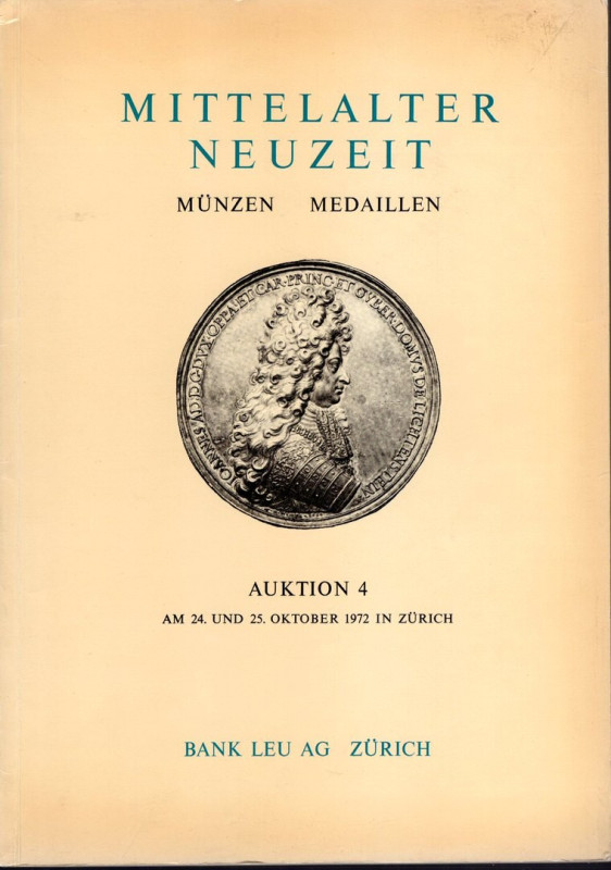 LEU BANK. - Auktion 4. Zurich, 24\25 - Oktober, 1972. Mitterlalter neuzeit. Gros...