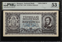 HUNGARY. Magyar Nemzeti Bank. 500 Forint & 10 Million Milpengo, 1946-2022. P-129s & 202bs. Specimens. PMG About Uncirculated 53.
2 pieces in lot. A p...
