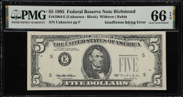 UNITED STATES. Fr. 1984-E. 1995 5 Dollar Federal Reserve Note. Richmond. PMG Gem Uncirculated 66 EPQ. Insufficient Inking Error.

Estimate: $200.00-...
