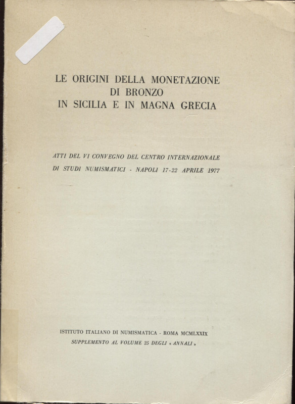 AA.VV. - Le origini della monetazione di bronzo in Sicilia e in Magna Grecia. Na...