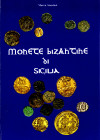 ANASTASI M. - Monete bizantine di Sicilia. S.l. 2009. Pp. 252, tavv. e ill. nel testo b\n. ril. ed. ottimo stato, importante lavoro dell'autore. Conti...