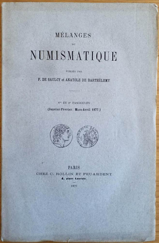 De Saulcy F. De Barthelemy A. Melanges de Numismatque. 1 et 2 Fascicules (Janvie...