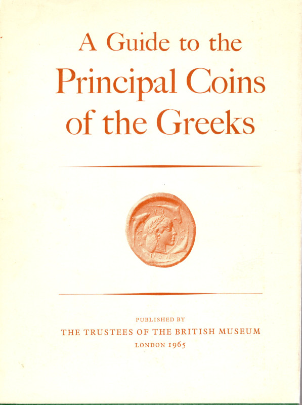 HILL G. F. - WALKER J. - A guide to the principal coins of the Greeks. London, 1...