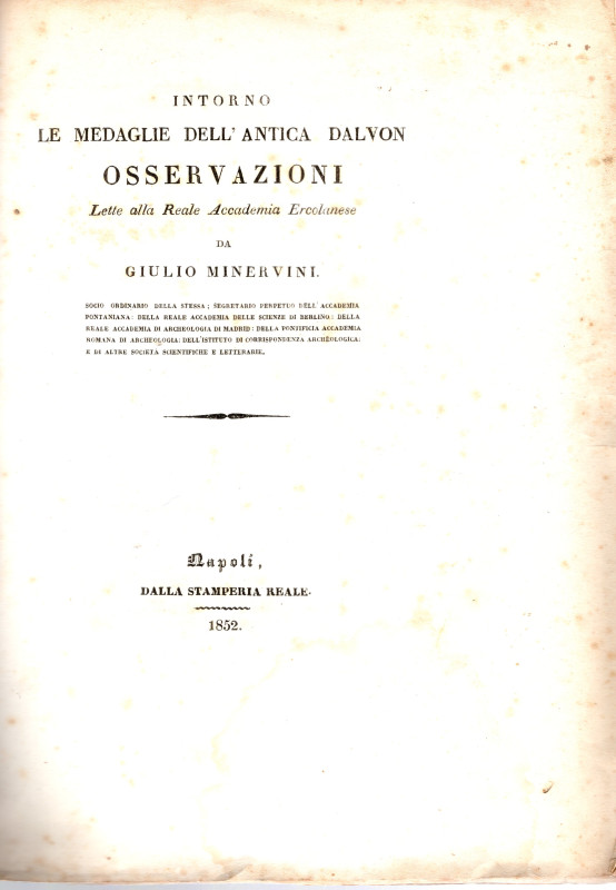 MINERVINI G. - Intorno le medaglie dell'antica Dalvon; Osservazioni. Napoli, 185...