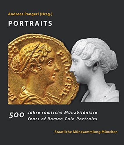 Pangerl A. Portraits. 500 Years of Roman Coin Portraits. Munchen 2017. Cartonato...