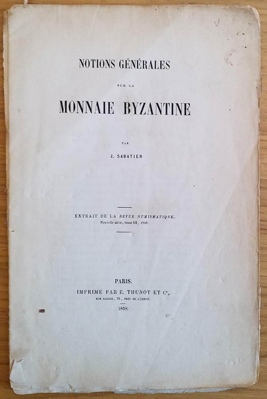 Sabatier J. Notions Generales sur la Monnaie Byzantine. Extraitbde la Revue Numi...