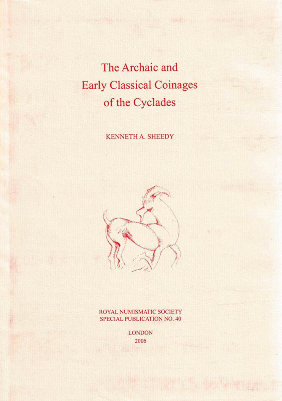 Sheedy K. A., The Archaic and Early Classical Coinages of the Cyclades Royal Num...