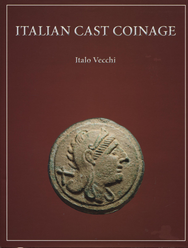 VECCHI I. - Italian cast coinage. A descriptive catalogue of the cast bronze coi...