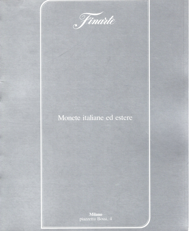 FINARTE. Asta, 514. Milano, 2 - Ottobre, 1985. monete italiane ed estere. Pp. 63...