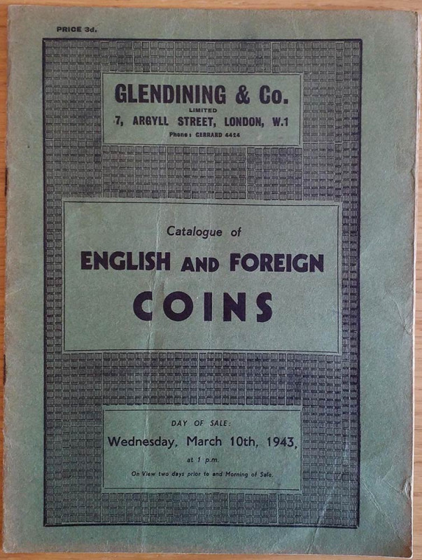 Glendening & Co. Catalogue of English and Foreign Coins. London 10 March 1943. B...