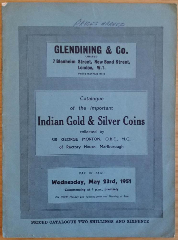 Glendining & Co. Catalogue of the Important Indian Gold & Silver Coins collected...