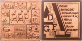Medaillen auf Numismatik und Prägetechnik. 
Berlin. Deutsche Gesellschaft für Medaillenkunst (DGMK). Kupferplakette 2007, v. Heinz Hoyer bei Münze Be...