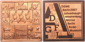 Medaillen auf Numismatik und Prägetechnik. 
Berlin. Deutsche Gesellschaft für Medaillenkunst (DGMK). Kupferplakette 2007, v. Heinz Hoyer bei Münze Be...