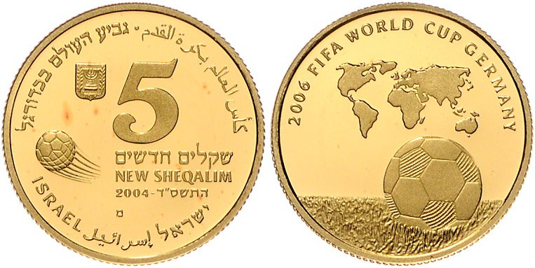 Israel. 
5 New Sheqalim 2004, GOLD (7,78 g 999 f.), Fußball-WM 2006 in Deutschl...